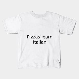 Pizzas learn Italian Kids T-Shirt